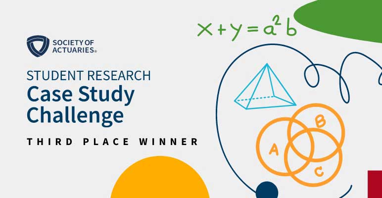 SOA Student Research Case Study Challenge third place winner